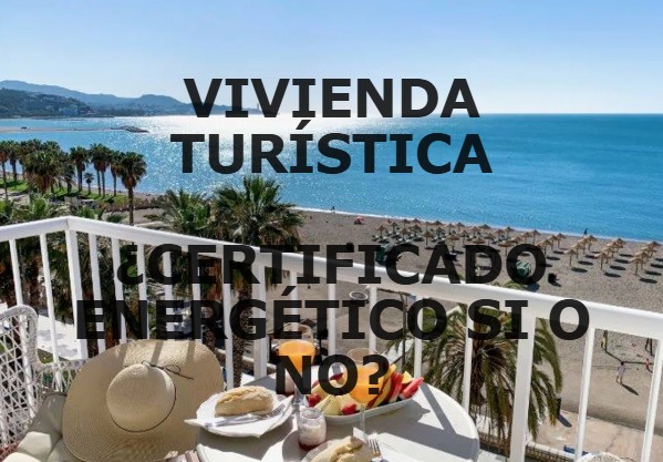 Certificado energético en viviendas turísticas en Málaga ¿obligatorio si o no?